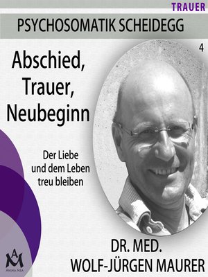 cover image of Abschied Trauer  Neubeginn--Der Liebe und dem Leben treu bleiben